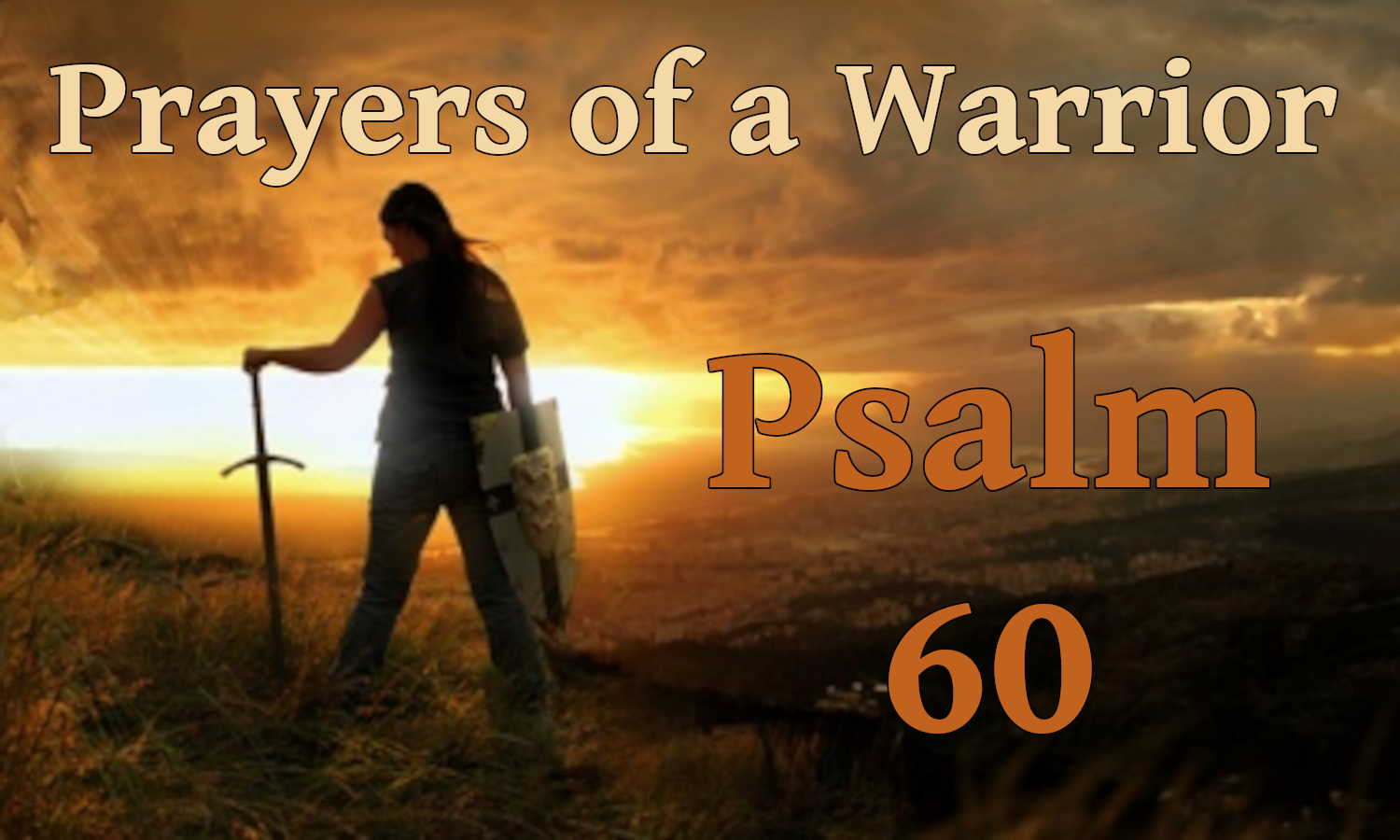 Prayers of a Warrior Psalm 60 Prayer for Restored Favor of God, by